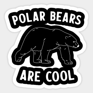 Polar Bears are cool Sticker